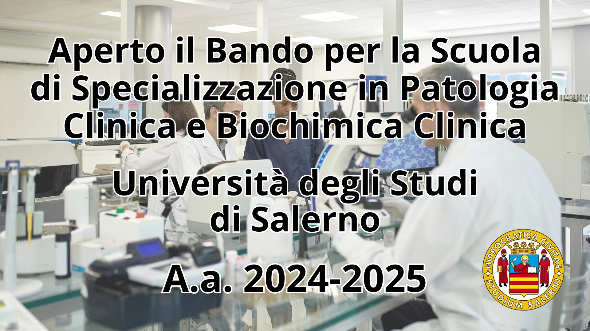 Clicca per accedere all'articolo Aperto il Bando per la Scuola di Specializzazione in Patologia Clinica e Biochimica Clinica di Salerno
