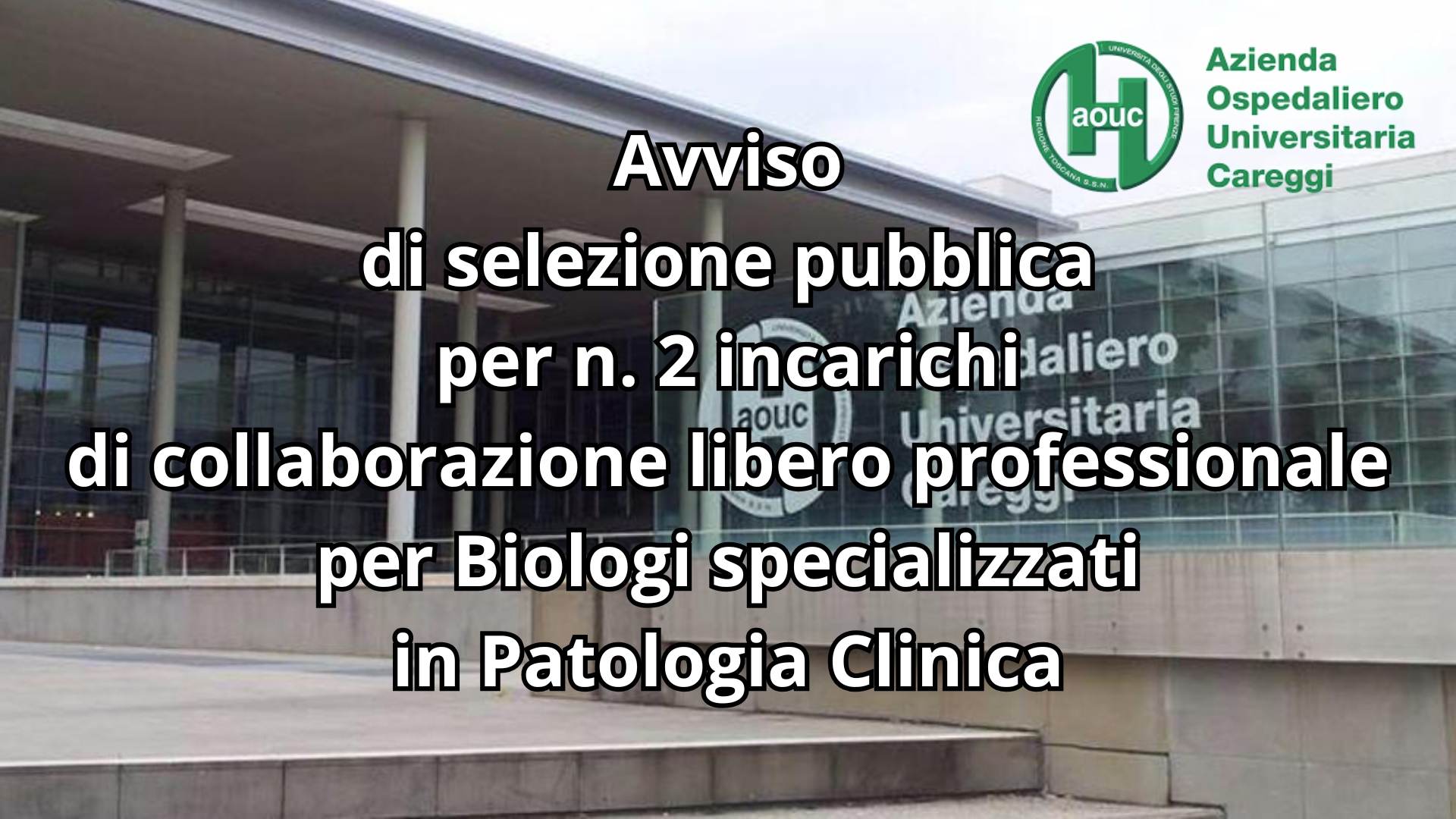 Clicca per accedere all'articolo Avviso di selezione pubblica per n. 2 incarichi di collaborazione libero professionale a Biologi specializzati in Patologia Clinica