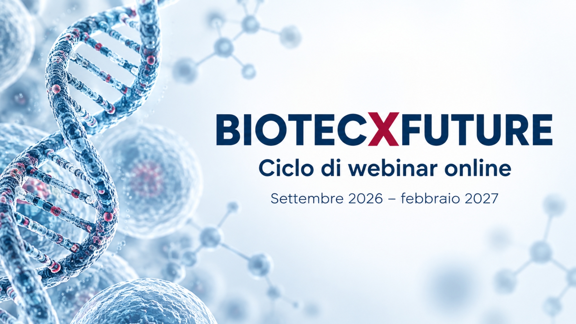 “BiotecXFuture”: anche quest'anno, il ciclo di webinar dedicato alle biotecnologie