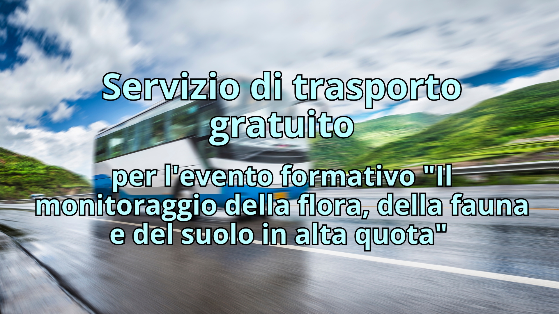 Clicca per accedere all'articolo Servizio di trasporto in navetta gratuito per l'evento formativo "Il monitoraggio della flora, della fauna e del suolo in alta quota"