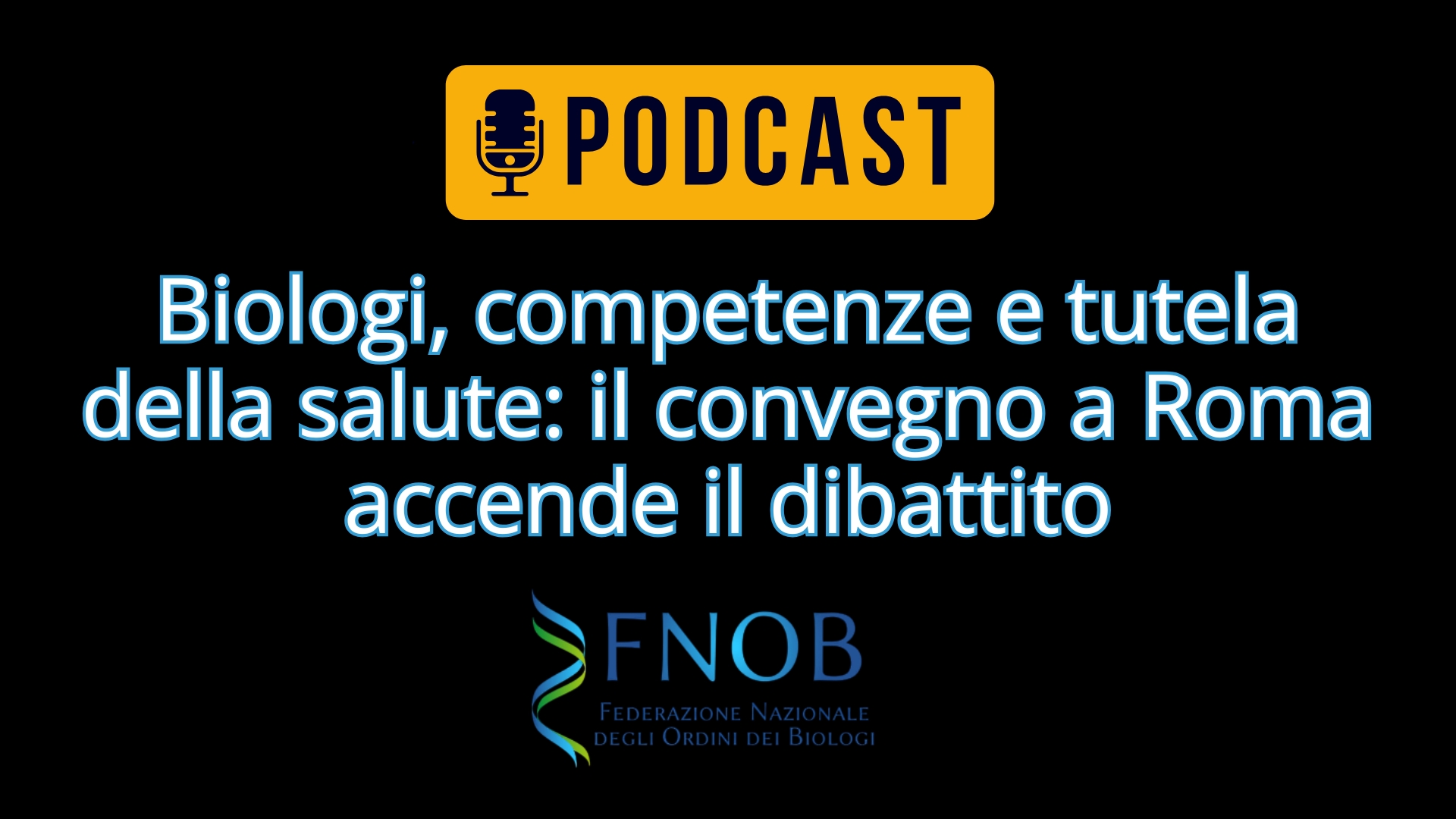 Clicca per accedere all'articolo Il podcast "Biologi, competenze e tutela della salute: il convegno a Roma accende il dibattito"